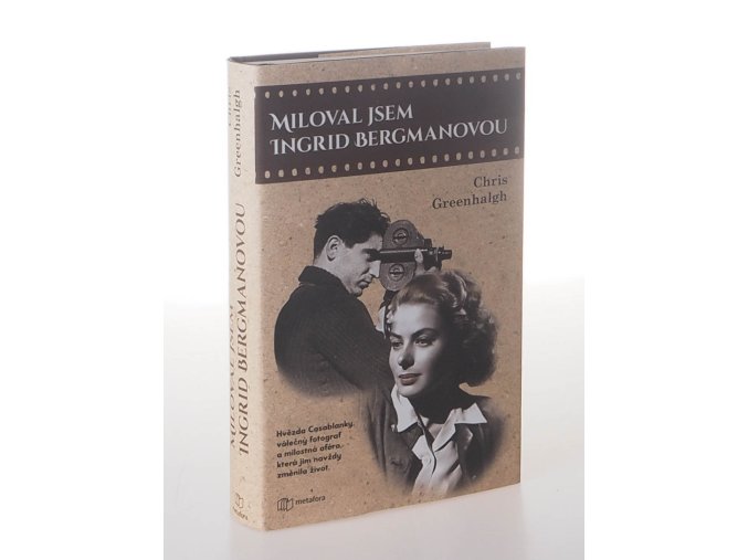 Miloval jsem Ingrid Bergmanovou