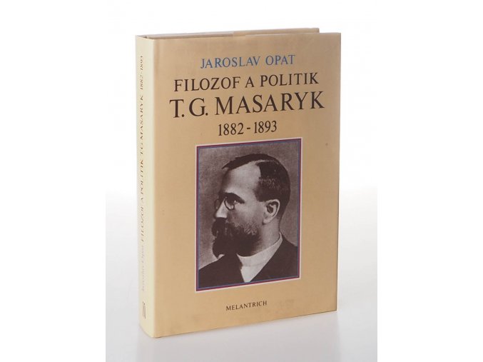 Filozof a politik T.G. Masaryk 1882-1893