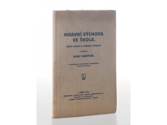 Mravní výchova ve škole: Prvý pokus v theorii i praksi