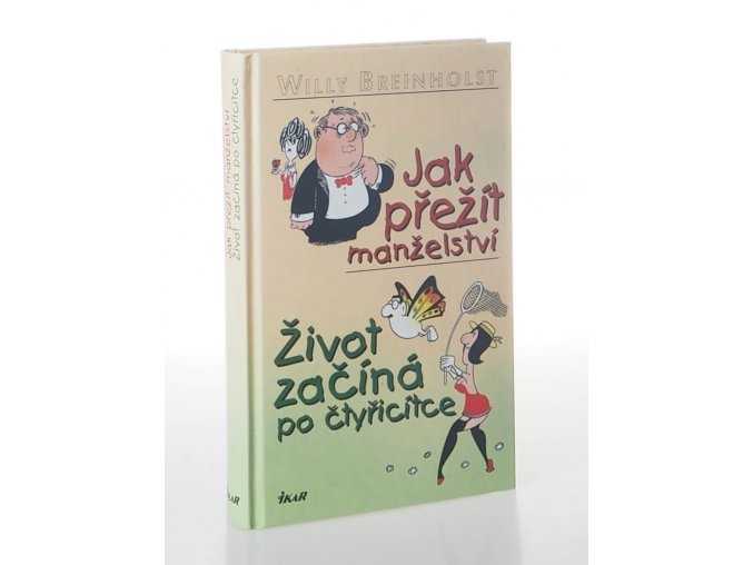 Jak přežít manželství: Život začíná po čtyřicítce