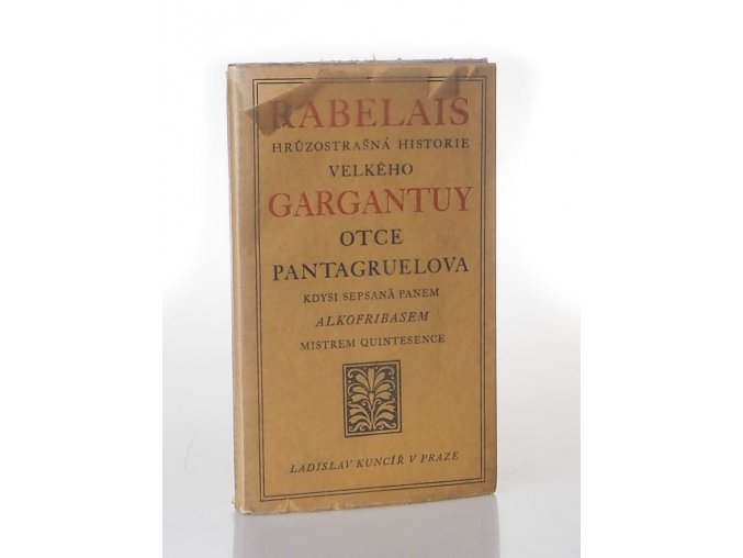 Hrůzostrašná historie velkého Gargantuy, otce Pantagruelova, kdysi sepsaná panem Alkofribasem, mistrem quintesence