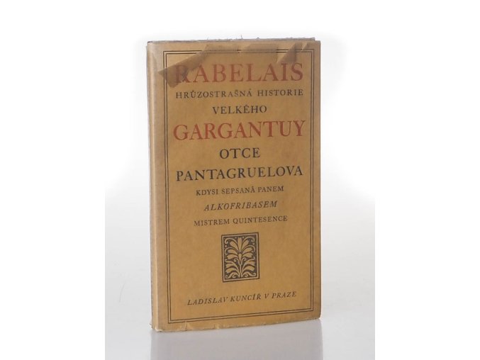 Hrůzostrašná historie velkého Gargantuy, otce Pantagruelova, kdysi sepsaná panem Alkofribasem, mistrem quintesence