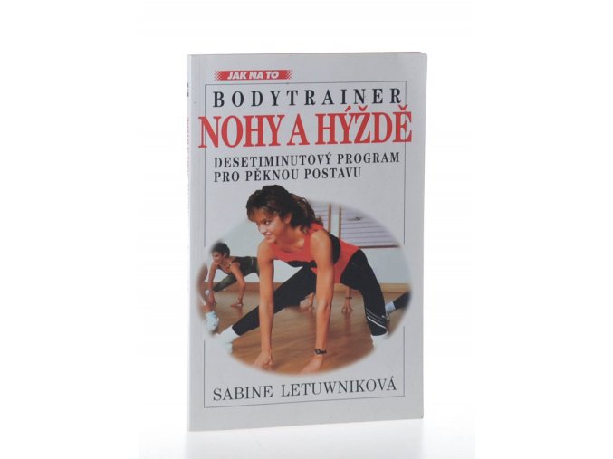 Bodytrainer: nohy a hýždě