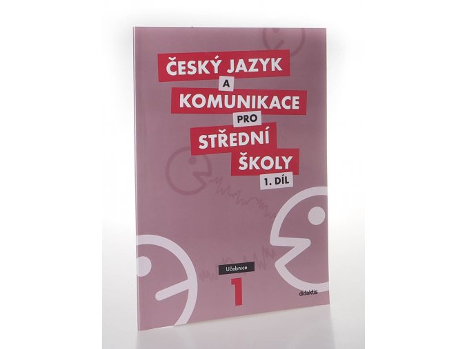 Český jazyk a komunikace pro střední školy 1 díl:  Učebnice