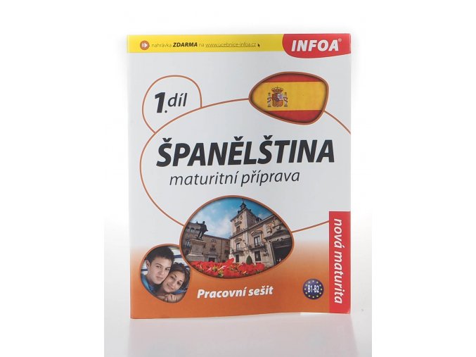 Španělština maturitní příprava 1.díl: pracovní sešit (2010)