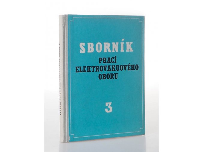 Sborník prací elektrovakuového oboru: 3