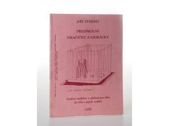 Předškolní hračičky a legrácky : Soubor anekdot a příhod pro děti do 8 let a jejich rodiče : 2. díl