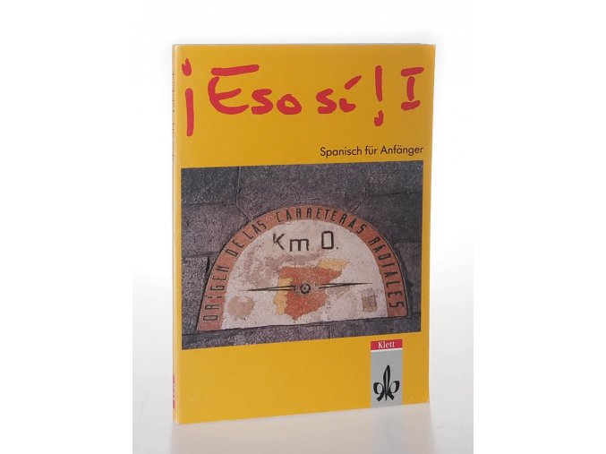Eso sí!: Spanisch für Anfänger I.