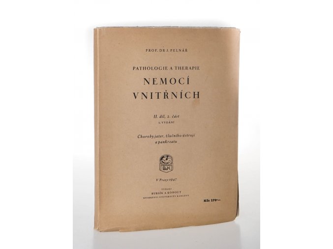 Pathologie a therapie nemocí vnitřních : II. díl, 2. část : Choroby jater, žlučního ústrojí a pankreatu