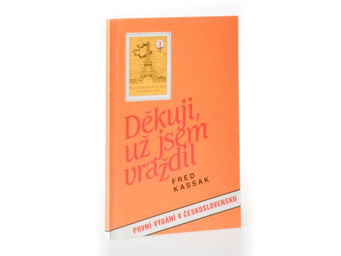 Děkuji, už jsem vraždil