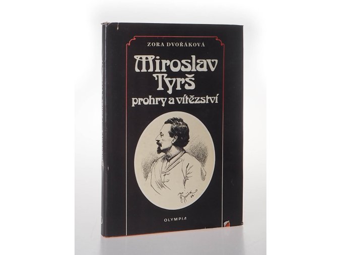 Miroslav Tyrš : prohry a vítězství