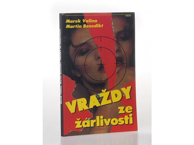 Vraždy ze žárlivosti : skutečné kriminální případy