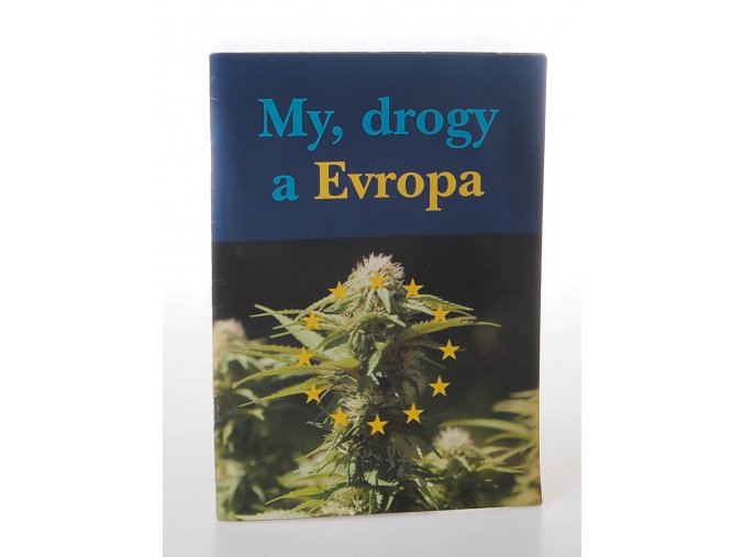 My, drogy a Evropa