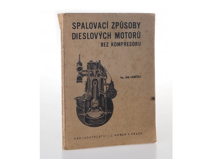 Spalovací způsoby Dieslových motorů bez kompresoru : příručka pro techniky a studující průmyslových škol