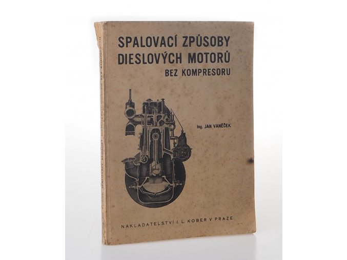 Spalovací způsoby Dieslových motorů bez kompresoru : příručka pro techniky a studující průmyslových škol