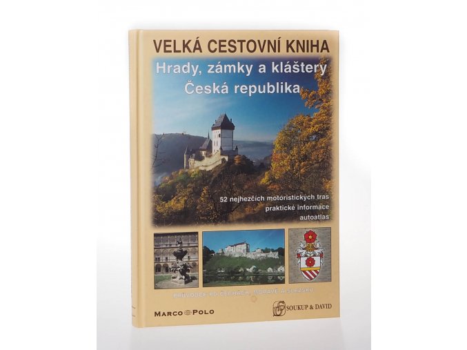 Velká cestovní kniha : Hrady, zámky a kláštery : Česká republika