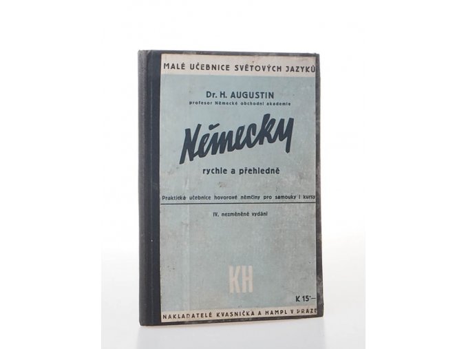 Německy rychle a přehledně : 	praktická učebnice hovorové němčiny pro samouky a kursy