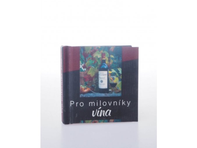 Pro milovníky vína : dárková knížečka s citáty