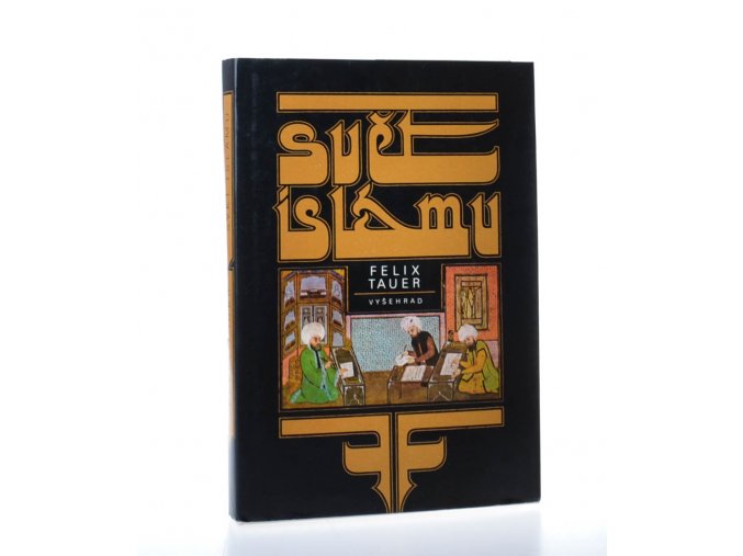 Svět islámu : jeho dějiny a kultura