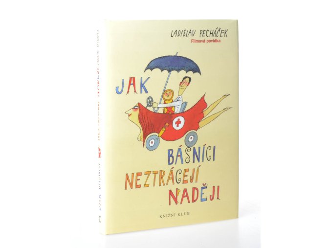 Jak básníci neztrácejí naději: filmová povídka