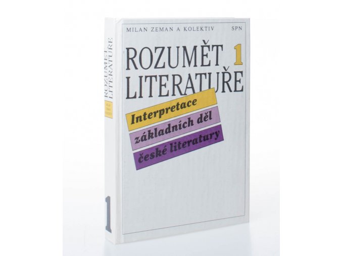 Rozumět literatuře 1: interpretace základních děl české literatury