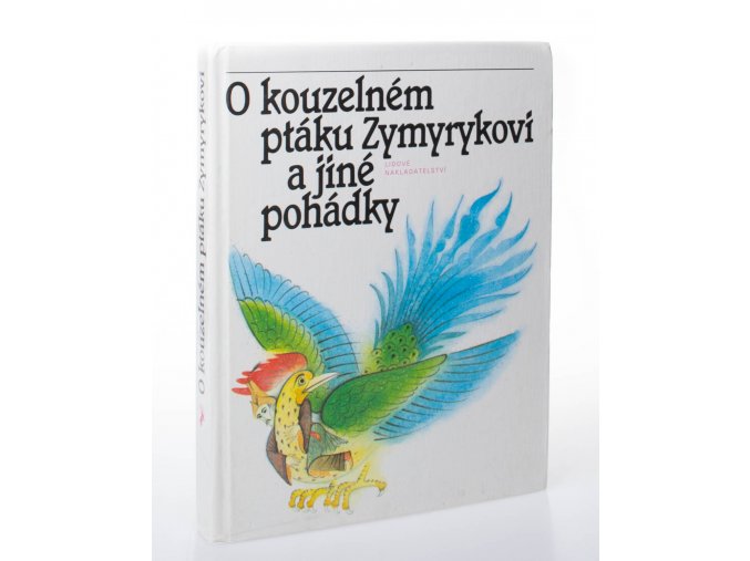 O kouzelném ptáku Zymyrykovi a jiné pohádky