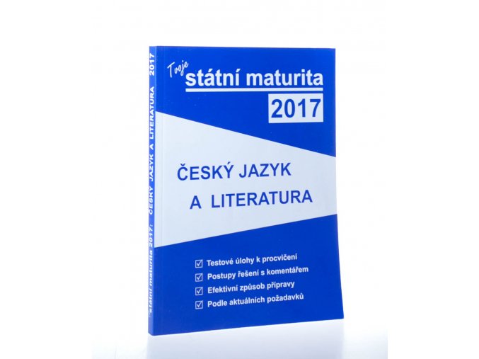 Tvoje státní maturita 2017 : český jazyk a literatura