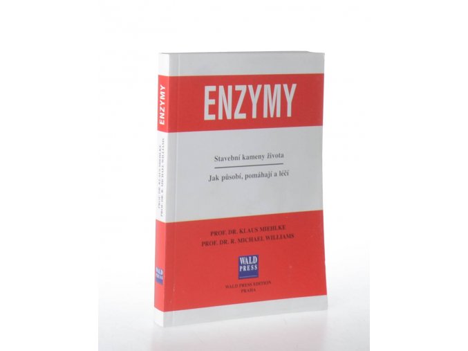 Enzymy : stavební kameny života : jak působí, pomáhají a léčí (1999)