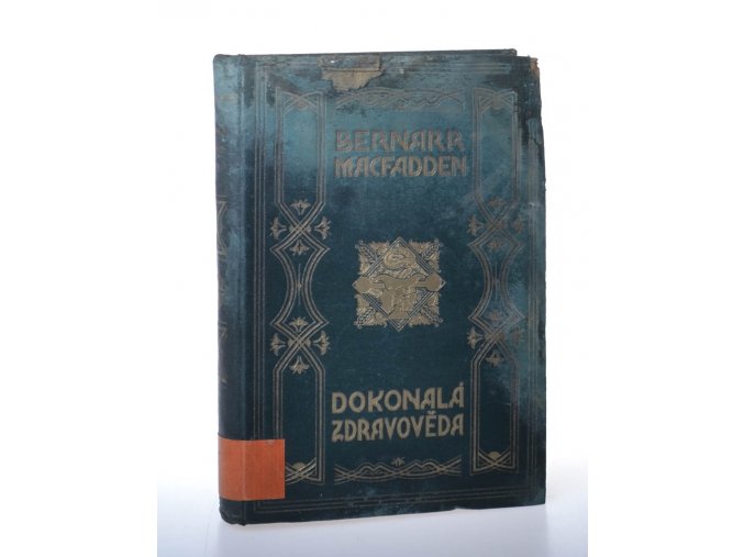 Dokonalá zdravověda pro praktický život : Macfaddenova encyklopedie tělesné kultury. Díl V., Staročeská tělověda a zdravověda II díl (1924)