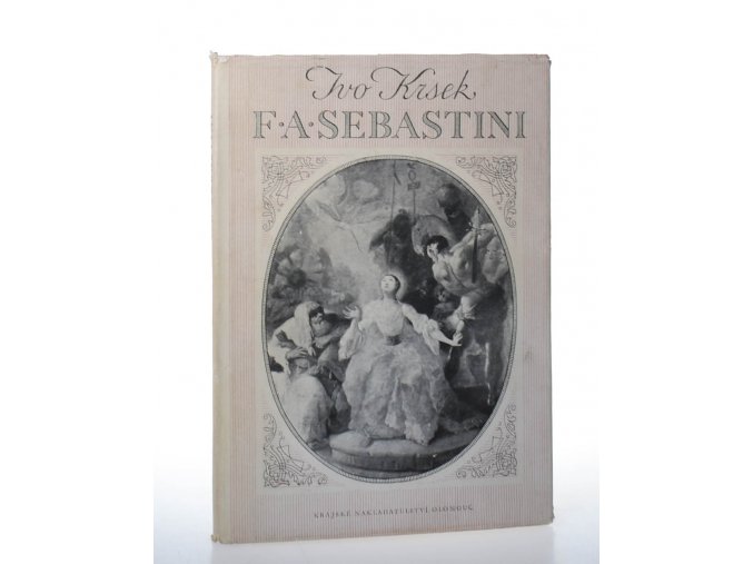 F. A. Sebastini : jeho malířské dílo na našem území