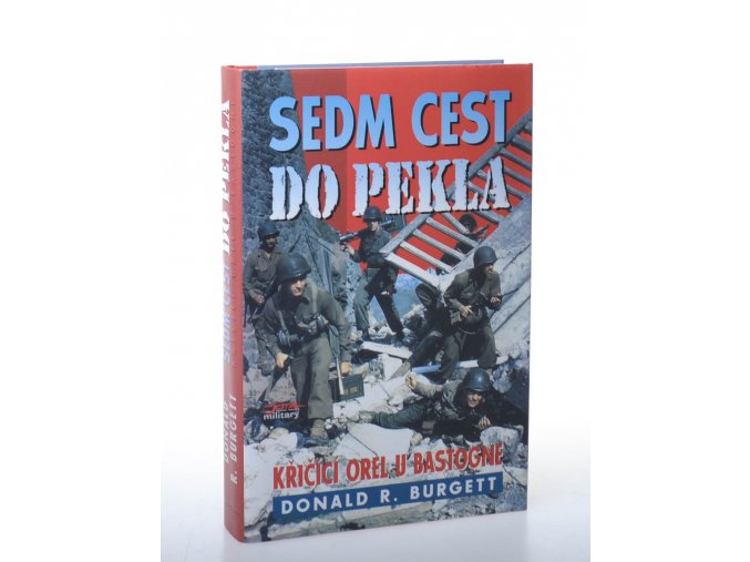 Sedm cest do pekla : Křičící orel u Bastogne