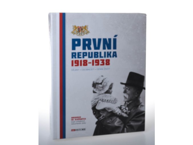 První republika 1918-1938: dějiny, osobnosti, denní život