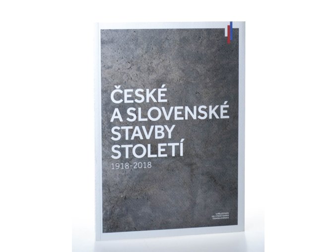 České a slovenské stavby století: 1918-2018