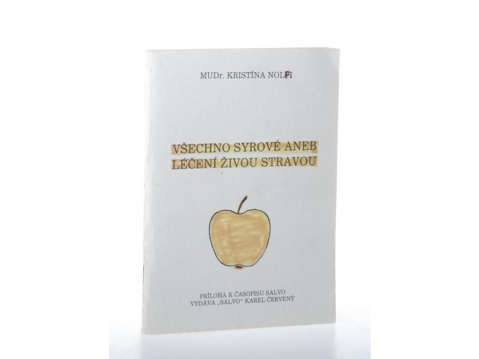 Všechno syrové aneb Léčení živou stravou