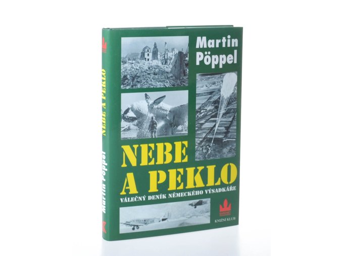 Nebe a peklo : válečný deník německého parašutisty