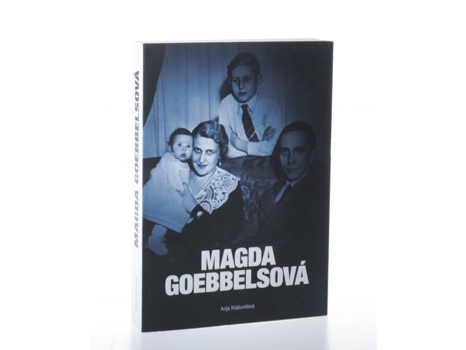 Magda Goebbelsová : nástin jednoho života