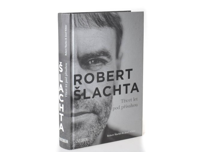 Robert Šlachta : třicet let pod přísahou
