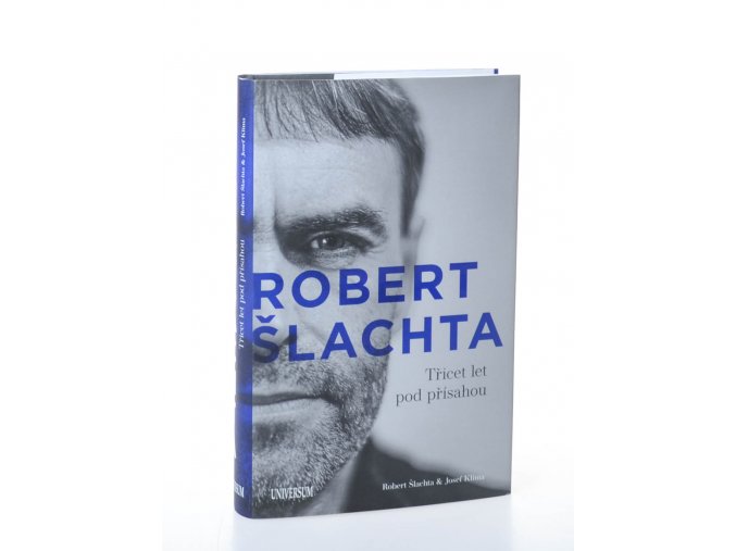 Robert Šlachta : třicet let pod přísahou