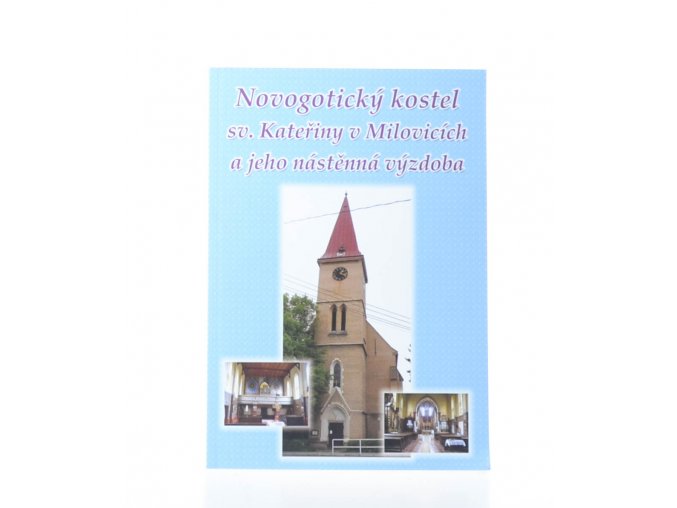 Novogotický kostel sv. Kateřiny v Milovicích a jeho nástěnná výzdoba