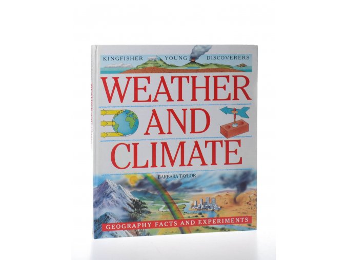 Weather and climate : geography facts and experiments
