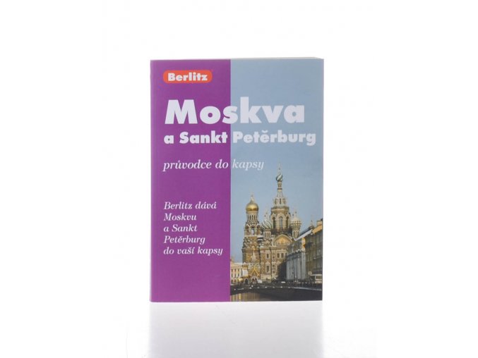 Moskva a Sankt Petěrburg : průvodce do kapsy