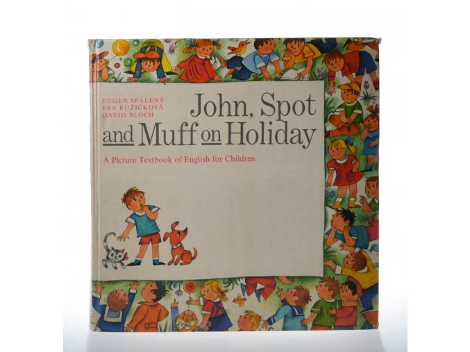 John, Spot and Muff on Holiday : A Picture Textbook of English for Children (1980)