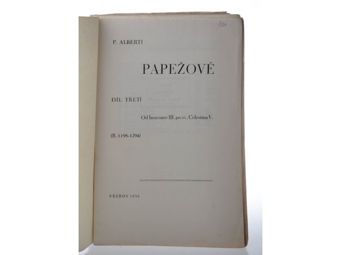 Papežové. Díl 3, Od Inocence III. po sv. Celestina V. (R. 1198-1294)