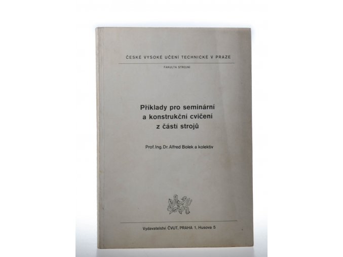 ady pro seminární a konstrukční cvičení z částí strojů