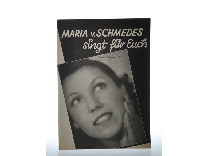 Maria v. Schmedes singt für Euch