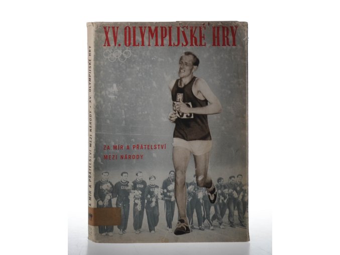 XV. olympijské hry : za mír a přátelství mezi národy