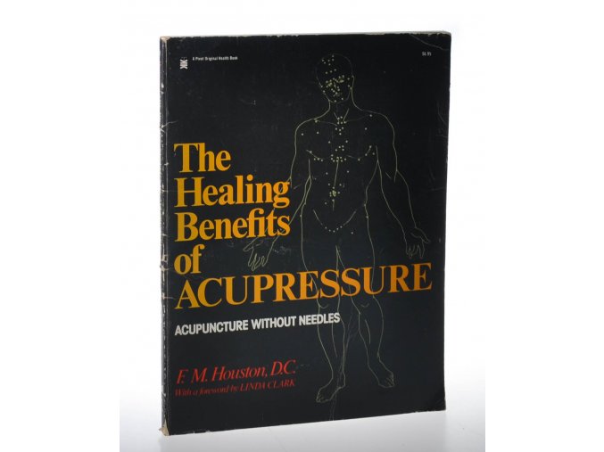 The Healing Benefits of acupressure : cupuncture without needles