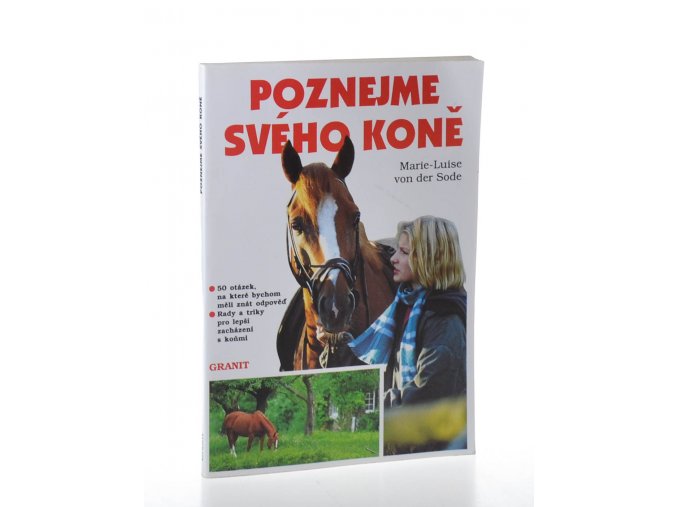 Poznejme svého koně : rady a triky pro lepší zacházení s koňmi