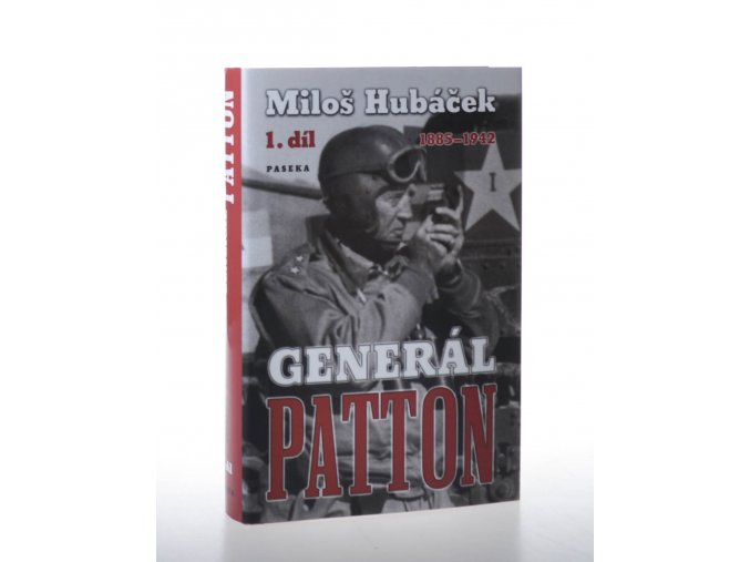Generál Patton. Díl 1 (1885 - 1942)