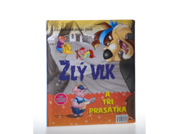 Zlý vlk a Červená Karkulka ; Zlý vlk a tři prasátka